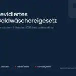 Revidiertes Geldwäschereigesetz: Berater, Treuhänder und Domizilgeber neu unterstellt ab 1. Oktober 2026